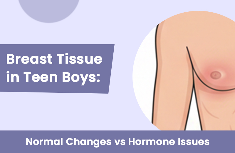 Breast Tissue in Teen Boys: Normal Changes vs Hormone Issues